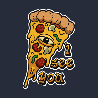 The All Seeing Pizza T-Shirt