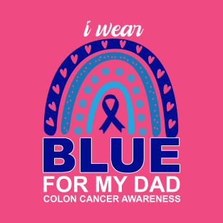 I wear blue for my dad colon cancer awareness T-Shirt