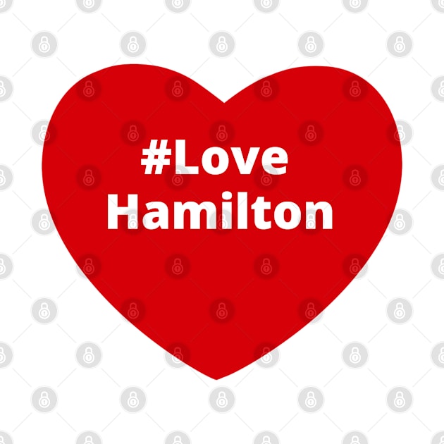 Love Hamilton - Hashtag Heart by support4love