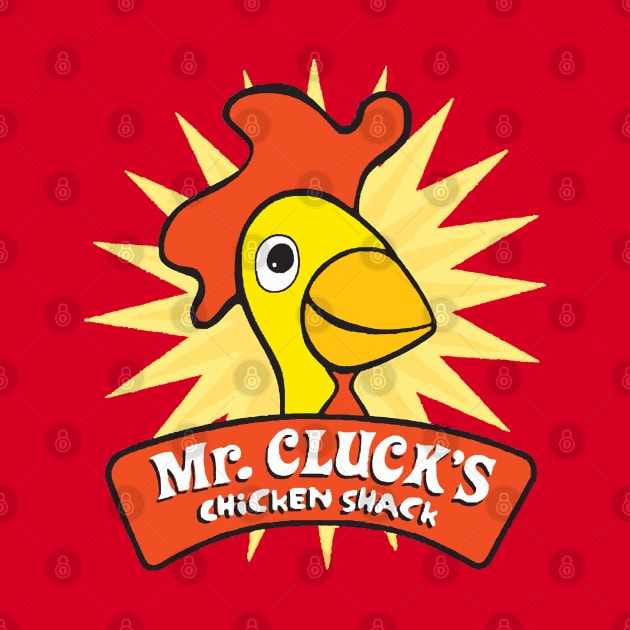 Mr. Cluck's by geeklyshirts