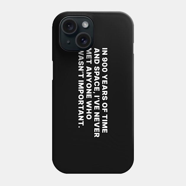 Doctor Who Quote Phone Case by WeirdStuff