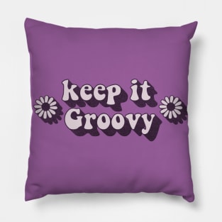 KEEP IT GROOVY Pillow