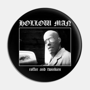 Hollow Man: Coffee and Twinkies Pin