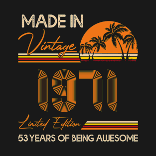 D4641971 Made In Vintage 1971 Limited Edition 53 Being Awesome T-Shirt