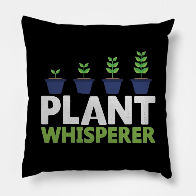 Plant Whisperer Funny Gardening Gift Pillow by TheLostLatticework