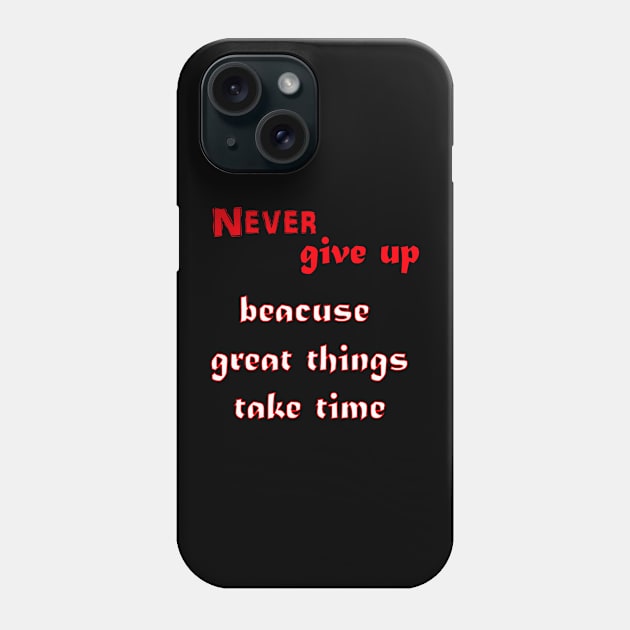 never give up Phone Case by sarahnash