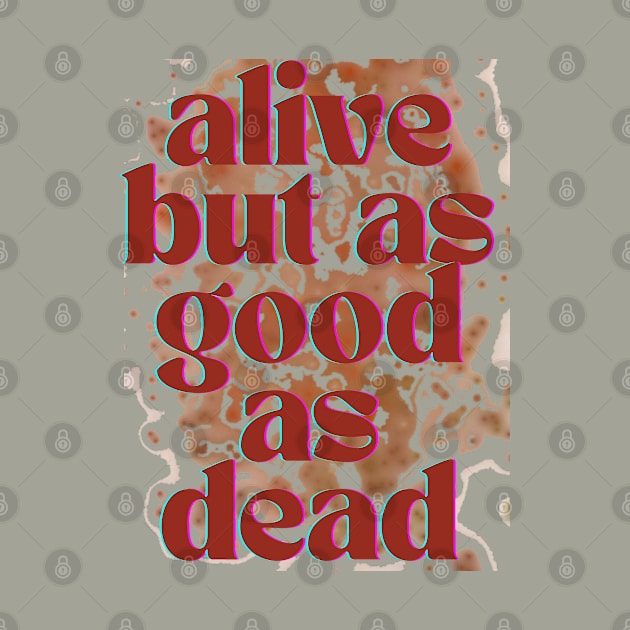 Alive but as good as dead by hypocrite human