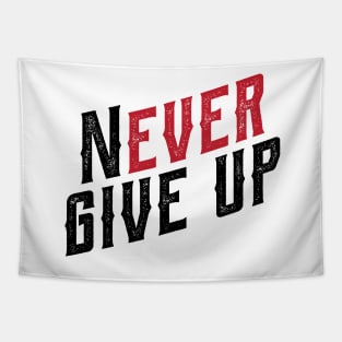 never ever give up Tapestry