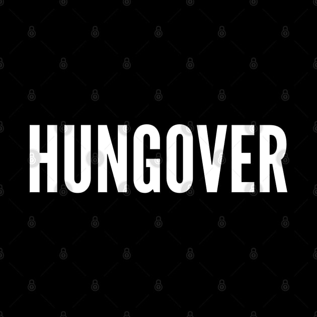 Hungover. A Great Design for Those Who Overindulged. Funny Drinking Quote by That Cheeky Tee