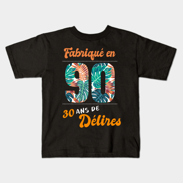 Ne En 1990 30 Ans En T Shirt Anniversaire 30 Ans En Kids T Shirt Teepublic Ne En 1990 30 Ans En T Shirt Anniversaire 30 Ans En Kids T Shirt Teepublic