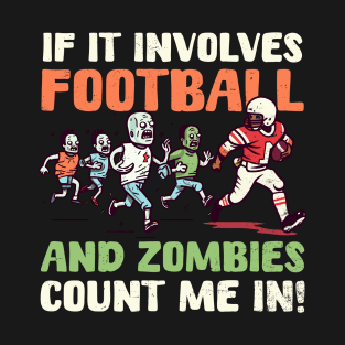 Football Halloween Shirt | Involves Football Zombie Count In T-Shirt