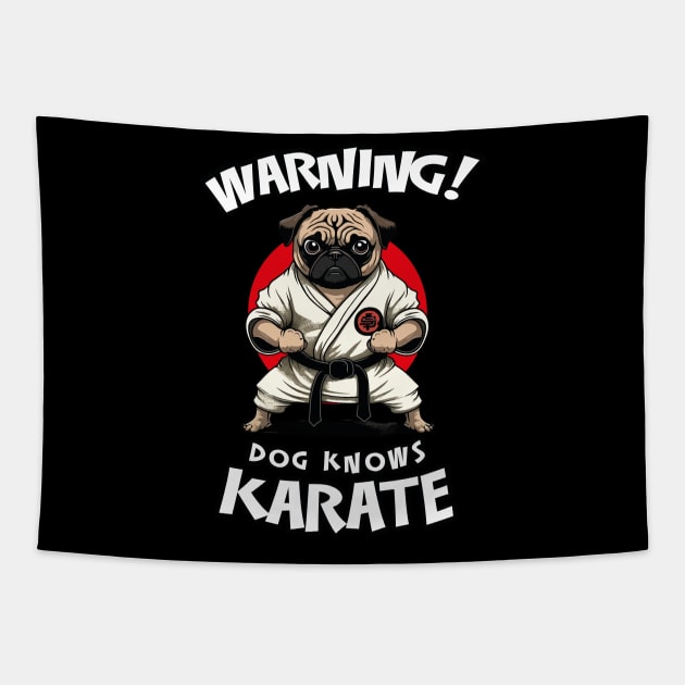 Warning! Dog Knows Karate - Funny Warning Sign Tapestry by Odd World