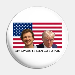 My Favorite Men go to Jail New Morgan Wallen Mugshot and Donald Trump Mug Shot Pin