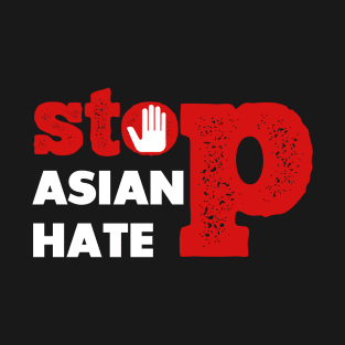 STOP ASIAN HATE T-Shirt