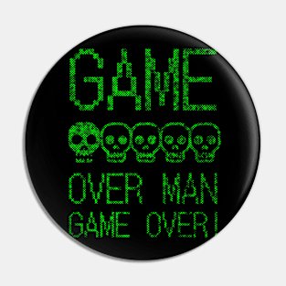 Game Over Man! Pin