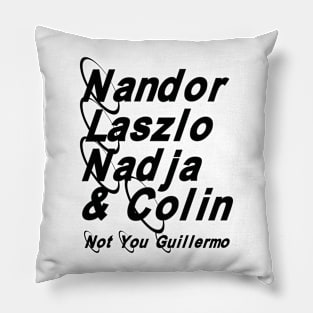 Colin Not You Guillermo Pillow