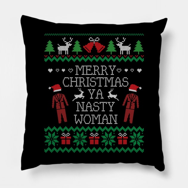 Ugly Christmas Sweater Merry Xmas Nasty Woman Pillow by HolidayoftheWeek