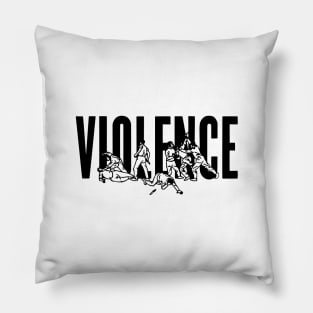 Violence Pillow