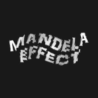 Mandela Effect T-Shirt