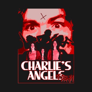 Charlie's Angels of Death T-Shirt