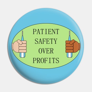 Patient Safety Over Profits - Nurse Hospital Pin