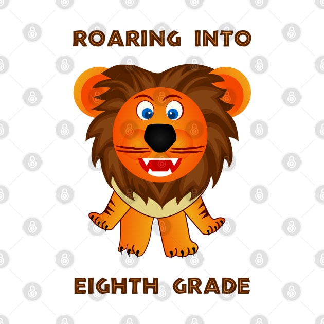 Roaring Into Eighth Grade (Cartoon Lion) by TimespunThreads