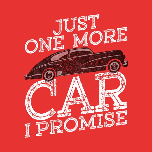 Just One More Car I Promise Gear Head Auto Mechanic  Funny Car Lover Gift by Craftify