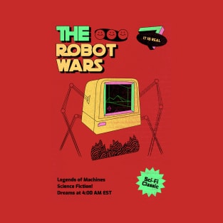 Robot Wars Machine Takeover Alien Robot Sci Fi Dreams Mr Robot Surreal Vintage Classic T-Shirt