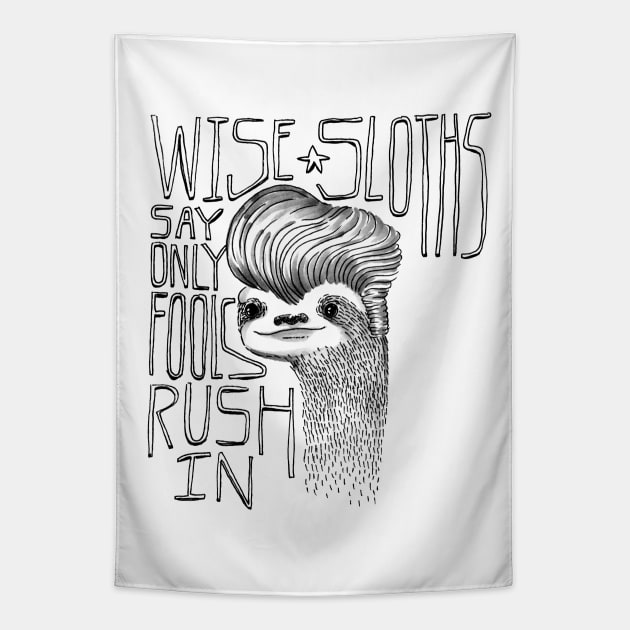 Wise Sloths Say Tapestry by sixfootgiraffe