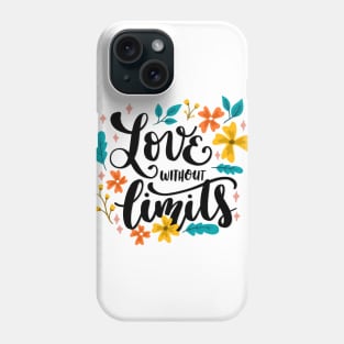 Love Without Limits Phone Case