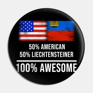 50% American 50% Liechtensteiner 100% Awesome - Gift for Liechtensteiner Heritage From Liechtenstein Pin