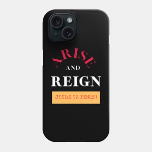 Arise and Reign Phone Case