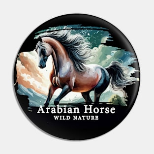 Arabian Horse - WILD NATURE - HORSE -8 Pin