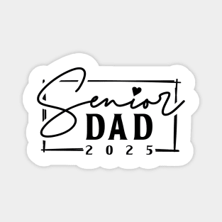 Class of 2025 Senior Dad 2025 Funny Senior Dad Magnet