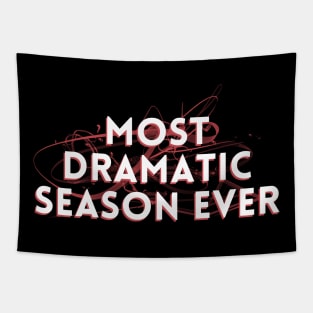 Most Dramatic Season Ever Tapestry