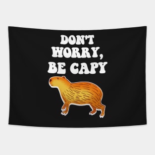 Don't worry be capy Tapestry