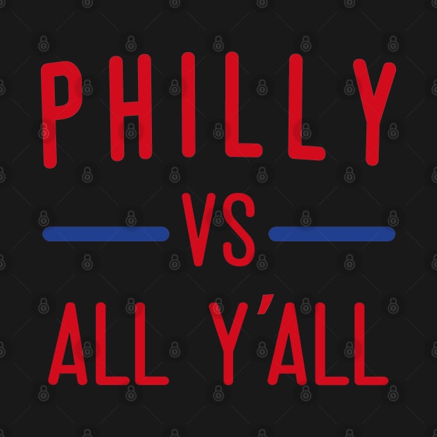 Philly vs All Y'all, Philadelphia themed by FanSwagUnltd