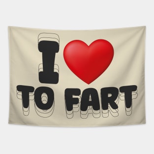 I Love to Fart Funny Slogan Tapestry