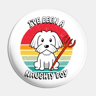 ive been a naughty boy - white dog Pin