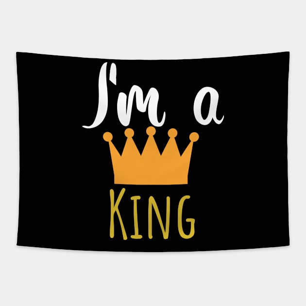 Im a king - crown Tapestry by maxcode