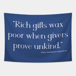 Rich Gifts Wax Poor Tapestry