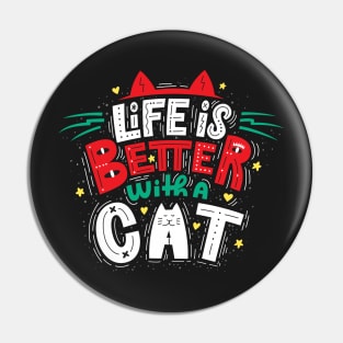 Life is Better with a Cat Cute Colorful Cat Lovers Pin