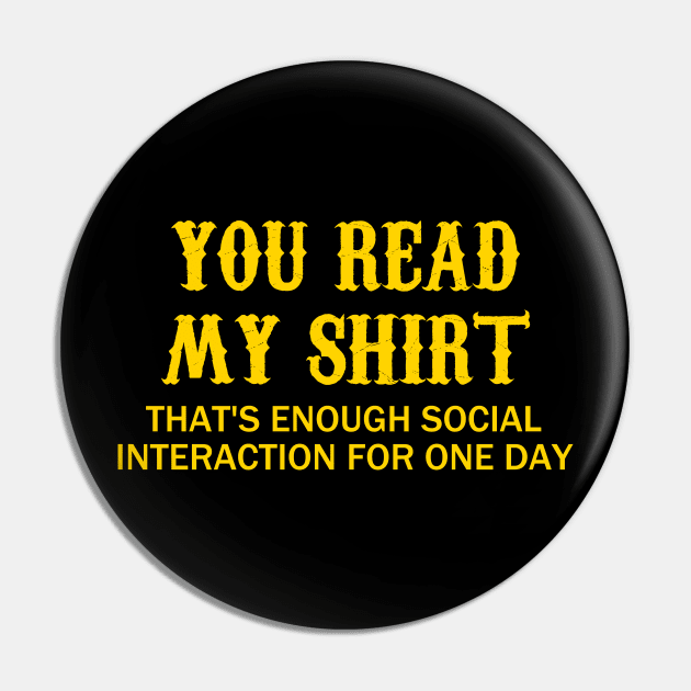 You Read My ... That's Enough Social Interaction For One Day Pin by Clara switzrlnd