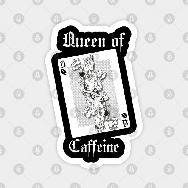 Queen of Caffeine Magnet by Epic Splash Graphics