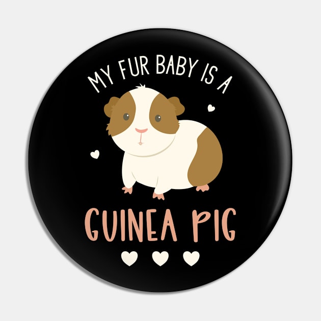 My Fur Baby Is A Guinea Pig Pin by OrchardBerry