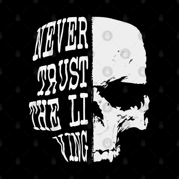 Never trust living by Mako Design 