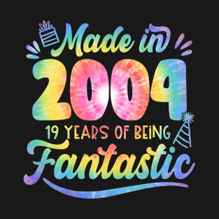 Made In 2004 Tie Dye 19 Years Of Being Fantastic 19th Birthday T-Shirt