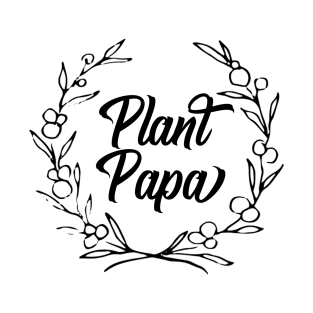 Plant Papa (Black) T-Shirt