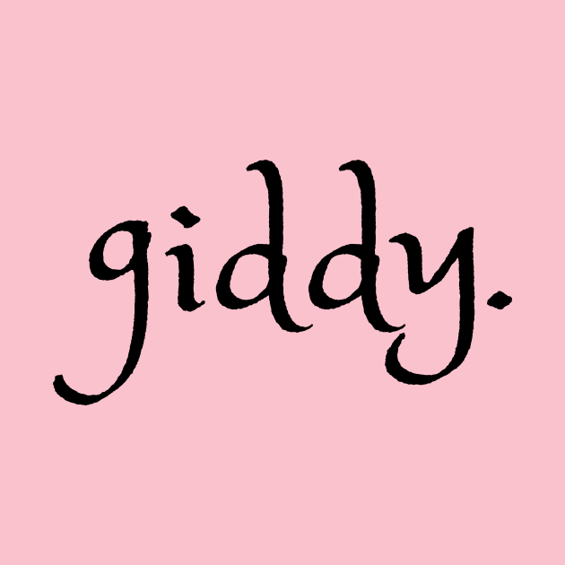 Giddy- a word design for those who like words and stuff by C-Dogg