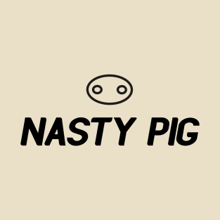 Nasty pig T-Shirt